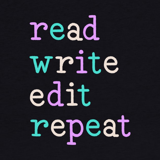 read write edit repeat (gel pen) by Made Adventurous